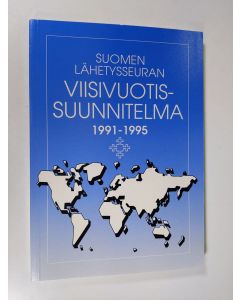 käytetty kirja Suomen lähetysseuran viisivuotissuunnitelma 1991-1995