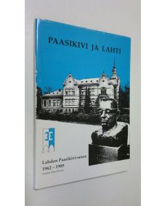 Kirjailijan koonnut Osmo Korosuo käytetty kirja Paasikivi ja Lahti : Lahden Paasikivi-seura 1962-1989