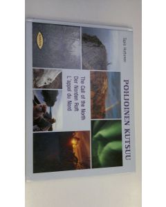 Kirjailijan Tapio Huttunen käytetty kirja Pohjoinen kutsuu = The call of the North = Der Norden ruft = L'appel du Nord