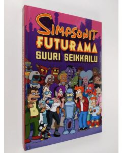 Kirjailijan Matt Groening käytetty kirja Simpsonit Futurama : suuri seikkailu