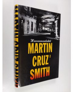 Kirjailijan Martin Cruz Smith käytetty kirja Havannanlahti