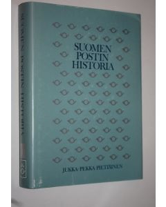 Kirjailijan Jukka-Pekka Pietiäinen käytetty kirja Suomen postin historia 1