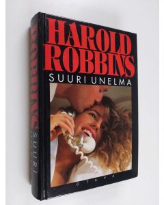 Kirjailijan Harold Robbins käytetty kirja Suuri unelma