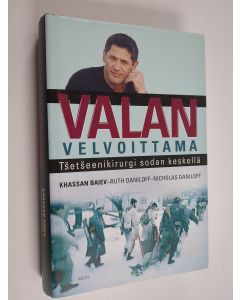 Kirjailijan Khassan Baiev käytetty kirja Valan velvoittama : tsetseenikirurgi sodan keskellä