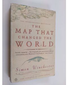 Kirjailijan Simon Winchester käytetty kirja The Map That Changed the World : A Tale of Rocks, Ruin and Redemption