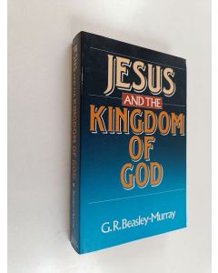 Kirjailijan George R. Beasley-Murray käytetty kirja Jesus and the kingdom of God