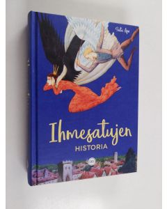 Kirjailijan Satu Apo käytetty kirja Ihmesatujen historia : näkökulmia kirjailijoiden, kansankertojien ja tutkijoiden traditioon