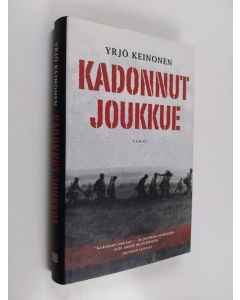 Kirjailijan Yrjö Keinonen käytetty kirja Kadonnut joukkue