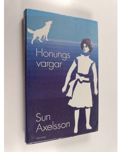 Kirjailijan Sun Axelsson käytetty kirja Honungsvargar