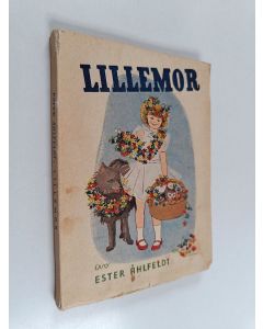 Kirjailijan Ester Ählfeldt käytetty kirja Lillemor