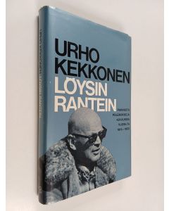 Kirjailijan Urho Kekkonen käytetty kirja Löysin rantein : pakinoita, polemiikkeja, kuvauksia vuosilta 1916-1955