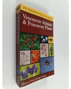 Kirjailijan Roger A. Caras & Steven Foster käytetty kirja A Field Guide to Venomous Animals and Poisonous Plants, North America, North of Mexico