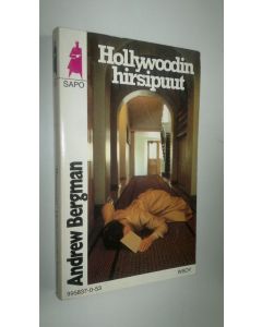 Kirjailijan Andrew Bergman käytetty kirja Hollywoodin hirsipuut - Sapo 253