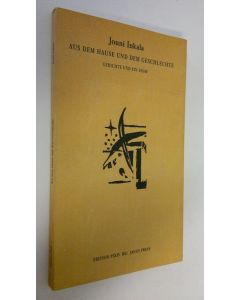 Kirjailijan Jouni Inkala käytetty kirja Aus dem hause und dem geschlechte : gedichte und ein essay (ERINOMAINEN)