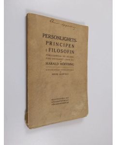 Kirjailijan Harald Höffding käytetty kirja Personlighetsprincipen i filosofin - Föreläsningar vid Helsingfore universitet våren 1911