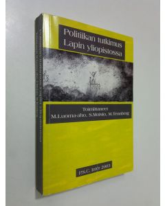 Kirjailijan Mika ym. Luoma-aho käytetty kirja Politiikan tutkimus Lapin yliopistossa