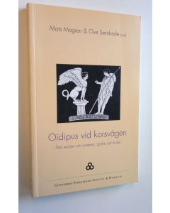 Tekijän Mats Mogren  käytetty kirja Oidipus vid korsvägen
