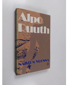 Kirjailijan Alpo Ruuth käytetty kirja Naisten vuonna : novelleja