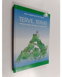 Kirjailijan Asko Leppilampi käytetty kirja Terve, terve! : opitaan yhdessä oppimisen ja elämän taitoja