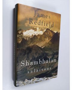 Kirjailijan James Redfield käytetty kirja Shambhalan salaisuus : yhdettätoista oivallusta etsimässä