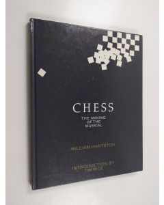 Kirjailijan William Harston käytetty kirja Chess : The making of a musical - Making of a musical
