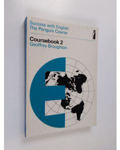 Kirjailijan Geoffrey Broughton käytetty kirja Success with English : the Penguin course Coursebook 2