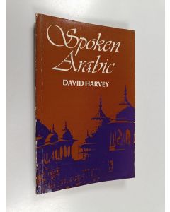 Kirjailijan David Harvey käytetty kirja Spoken Arabic