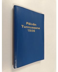 käytetty kirja Päivän tunnussana : vuoden jokaiselle päivälle pyhästä Raamatusta : veljesseurakunnan valitsemat vuodelle 1986