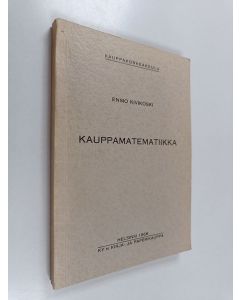 Kirjailijan Ensio Kivikoski käytetty kirja Kauppamatematiikka