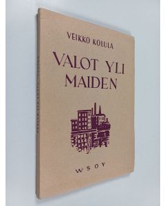 Kirjailijan Veikko Kolula käytetty kirja Valot yli maiden : runoja