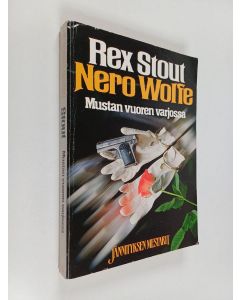 Kirjailijan Rex Stout käytetty kirja Mustan vuoren varjossa
