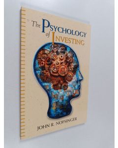 Kirjailijan John R. Nofsinger käytetty kirja The psychology of investing