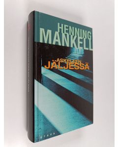 Kirjailijan Henning Mankell käytetty kirja Askeleen jäljessä