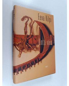 Kirjailijan Eeva Kilpi käytetty kirja Unta vain