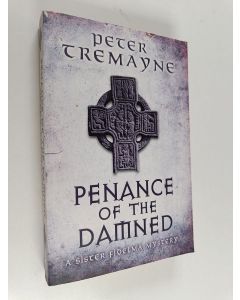 Kirjailijan Peter Tremayne käytetty kirja Penance of the Damned