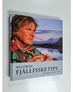 Kirjailijan Gunnar Westrin käytetty kirja Westrins fjällfisketips tankar kring ett hållbart fiske