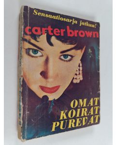 Kirjailijan Carter Brown käytetty kirja Omat koirat purevat