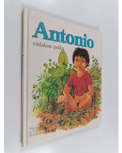 Kirjailijan Birgitta Ek käytetty kirja Antonio, viidakon poika