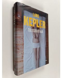 Kirjailijan Lars Kepler käytetty kirja Tulitodistaja : rikosromaani