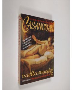 Kirjailijan Giacomo Casanova käytetty kirja Casanovan vaellusvuodet 2