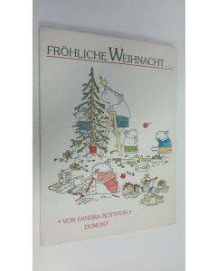 Kirjailijan Sandra Boynton käytetty kirja Fröhliche Weihnacht...