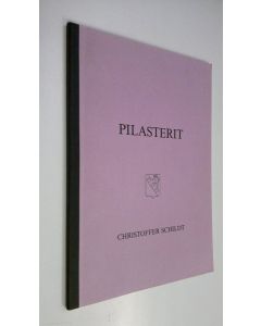 Kirjailijan Christoffer Schildt käytetty kirja Pilasterit