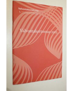käytetty teos Valvontakertomus 2015