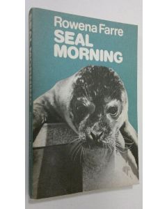 Kirjailijan Rowena Farre käytetty kirja Seal morning