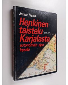 Kirjailijan Jouko Teperi käytetty kirja Henkinen taistelu Karjalasta autonomian ajan lopulla : Viipurilainen osakunta 1868-1917