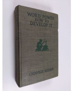 Kirjailijan Grenville Kleiser käytetty kirja Word-power how to develop it