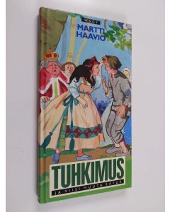 Kirjailijan Martti Haavio käytetty kirja Tuhkimus ja viisi muuta satua