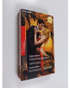 Kirjailijan Olivia Gates & Tessa Radley käytetty kirja Väärinkäsitysten verkossa / Kohtaloni, Gabrielle