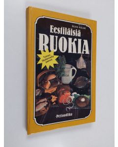 Kirjailijan Silvia Kalvik käytetty kirja Eestiläisiä ruokia