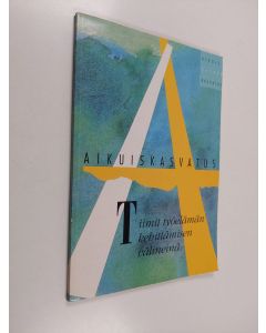 käytetty kirja Aikuiskasvatus 2/1998 : Tiimit työelämän kehittämisen välineinä